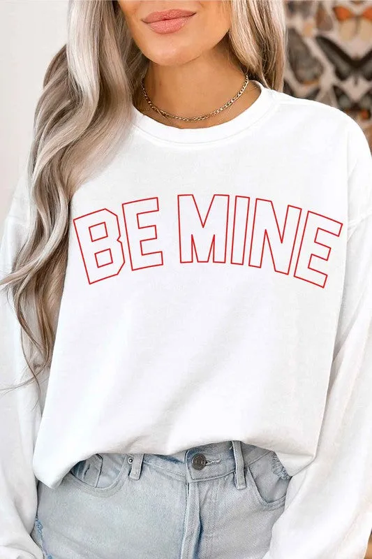 Graphic Sweatshirt - Be Mine