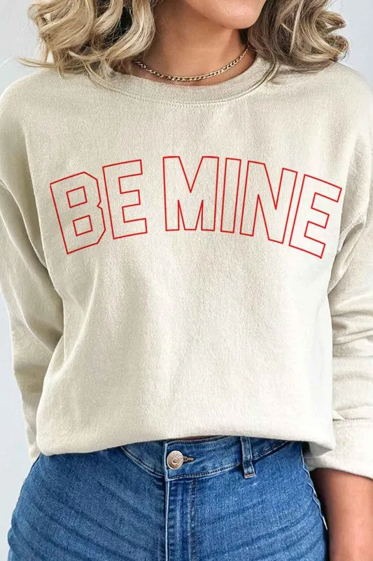 Graphic Sweatshirt - Be Mine