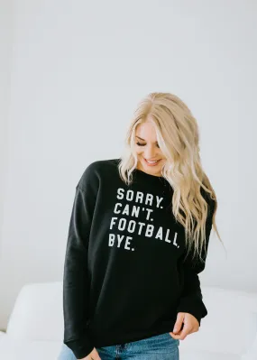 Sorry Can't Graphic Sweatshirt