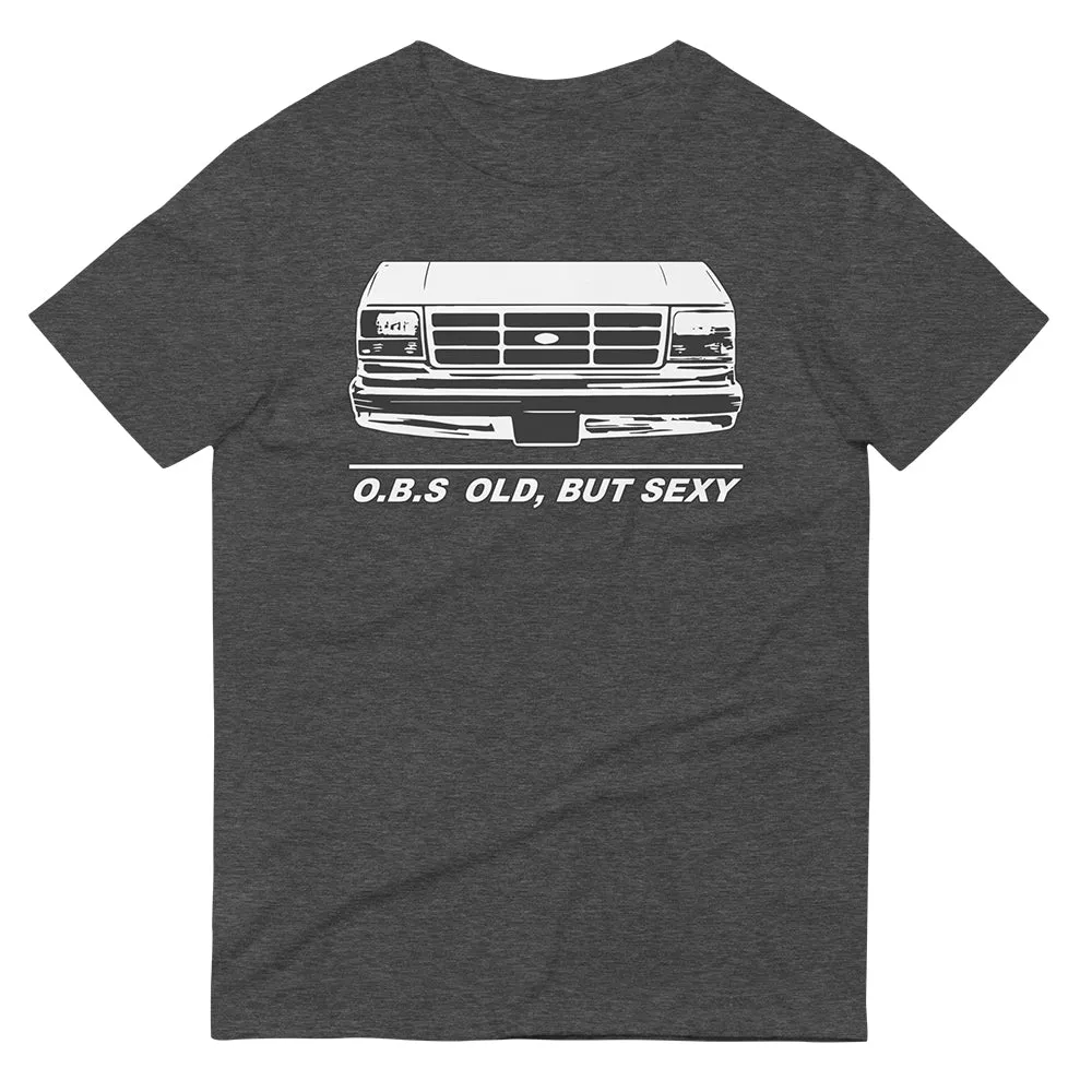 Vintage OBS Truck Shirt - Old but Sexy T-Shirt